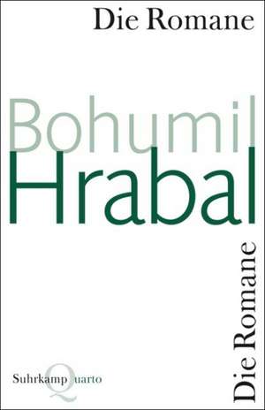 Die Romane de Bohumil Hrabal