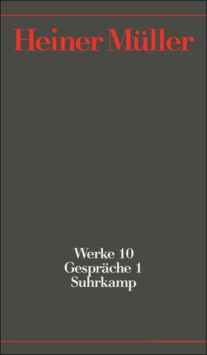 Werke 10. Gespräche 1. 1965-1987 de Heiner Müller