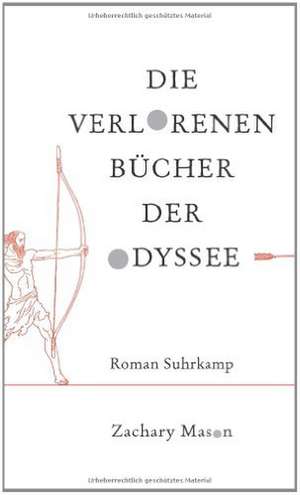 Die verlorenen Bücher der Odyssee de Zachary Mason