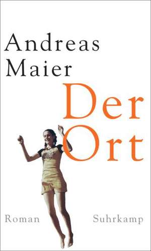Der Ort de Andreas Maier