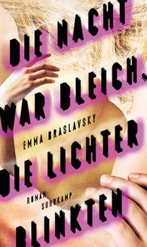 Die Nacht war bleich, die Lichter blinkten de Emma Braslavsky