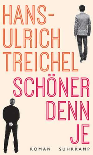 Schöner denn je de Hans-Ulrich Treichel