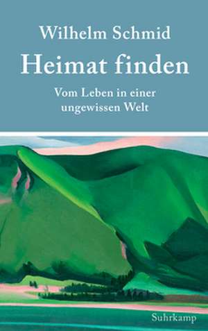 Heimat finden de Wilhelm Schmid