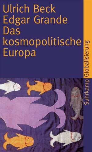 Das kosmopolitische Europa de Ulrich Beck