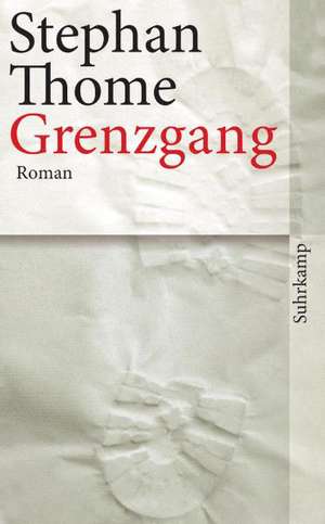 Grenzgang de Stephan Thome