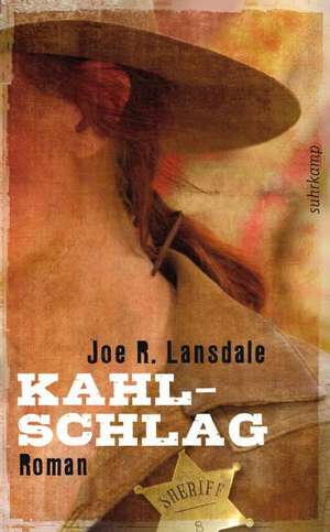 Kahlschlag de Joe R. Lansdale