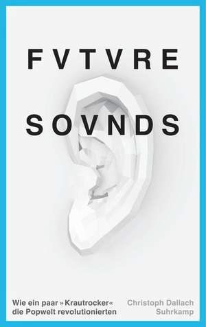 Future Sounds de Christoph Dallach