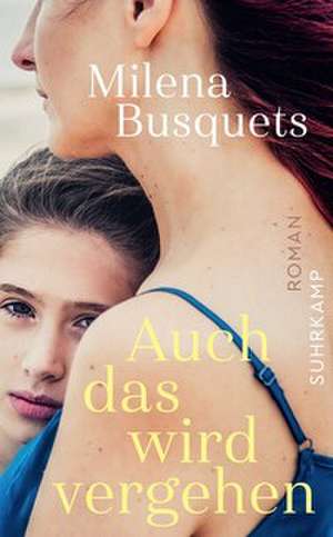 Auch das wird vergehen de Milena Busquets