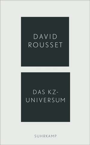 Das KZ-Universum de David Rousset