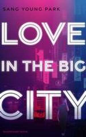 Love in the Big City de Sang Young Park