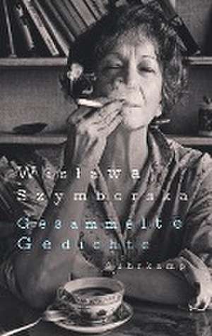 Gesammelte Gedichte de Wislawa Szymborska