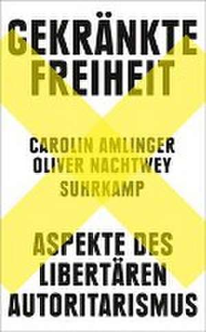 Gekränkte Freiheit de Carolin Amlinger