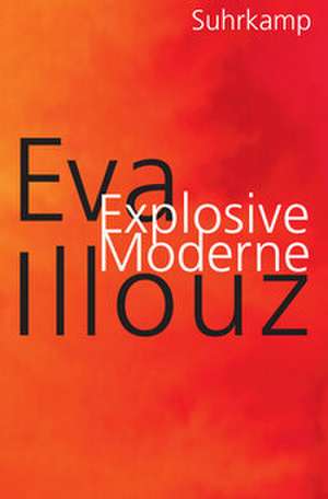 Explosive Moderne de Eva Illouz