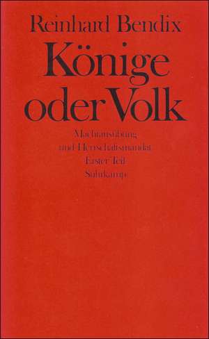 Könige oder Volk de Reinhard Bendix