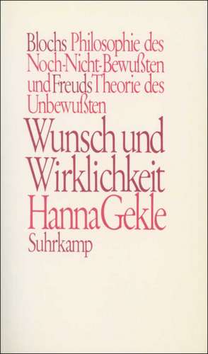 Wunsch und Wirklichkeit de Hanna Gekle