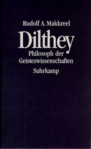 Dilthey. Sonderausgabe de Rudolf A. Makkreel