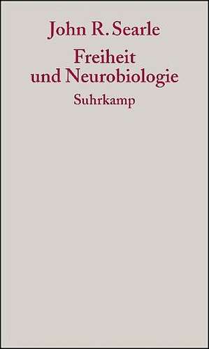 Freiheit und Neurobiologie de John R. Searle