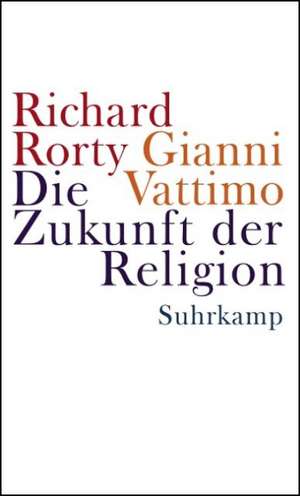 Die Zukunft der Religion de Gianni Vattimo