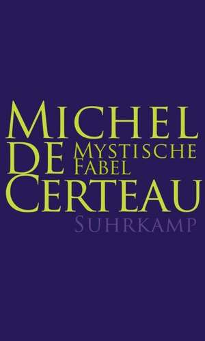 Mystische Fabel de Michel de Certeau