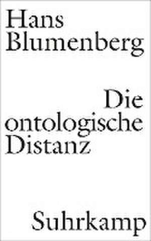 Die ontologische Distanz de Hans Blumenberg