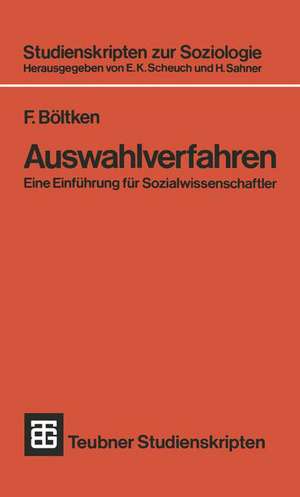 Auswahlverfahren: Eine Einführung für Sozialwissenschaftler de Ferdinand Böltken