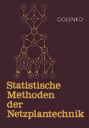 Statistische Methoden der Netzplantechnik de D. I. Golenko