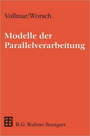 Modelle der Parallelverarbeitung: Eine Einführung de Roland Vollmar