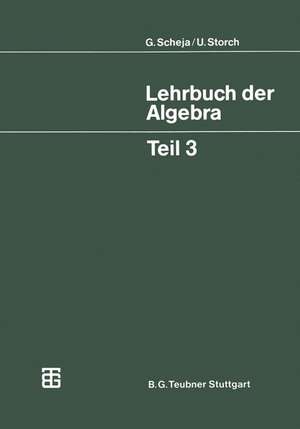 Lehrbuch der Algebra: Unter Einschluß der linearen Algebra de Günter Scheja