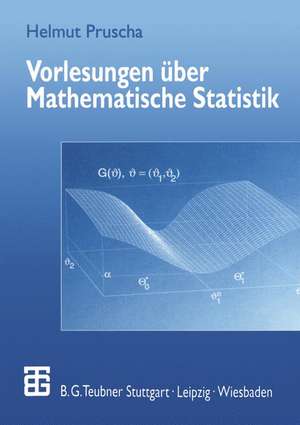 Vorlesungen über Mathematische Statistik de Helmut Pruscha