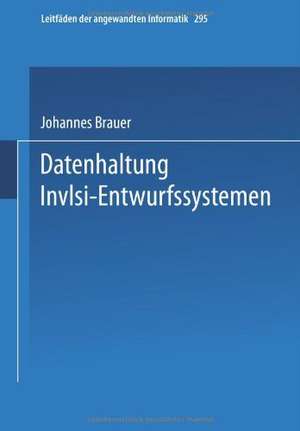 Datenhaltung in VLSI-Entwurfssystemen de Johannes Brauer