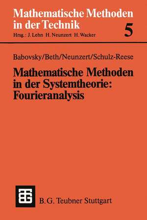 Mathematische Methoden in der Systemtheorie: Fourieranalysis de Hans Babovsky