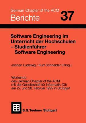 Software Engineering im Unterricht der Hochschulen SEUH ’92 und Studienführer Software Engineering de Jochen Ludewig