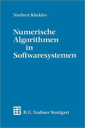 Numerische Algorithmen in Softwaresystemen: — unter besonderer Berücksichtigung der NAG-Bibliothek de Norbert Köckler