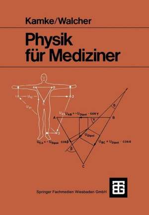 Physik für Mediziner de Prof. Dr. phil. Detlef Kamke