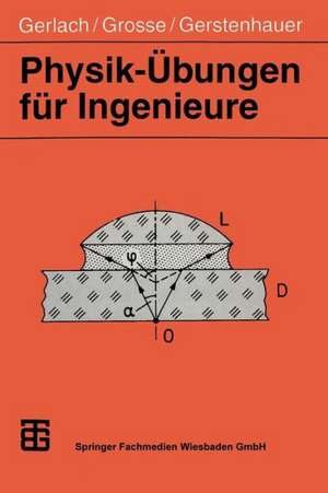 Physik-Übungen für Ingenieure de Eckard Gerlach