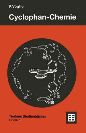 Cyclophan-Chemie: Synthesen, Strukturen, Reaktionen. Einführung und Überblick de Fritz Vögtle