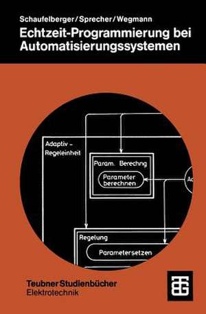 Echtzeit-Programmierung bei Automatisierungssystemen de Walter Schaufelberger