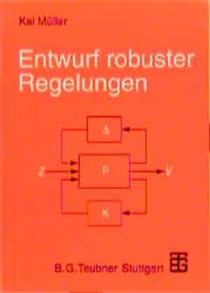 Entwurf robuster Regelungen de Kai Müller