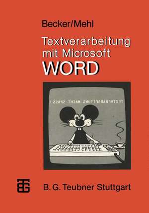 Textverarbeitung mit Microsoft WORD de Helmut Becker