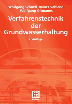 Verfahrenstechnik der Grundwasserhaltung de Wolfgang Schnell