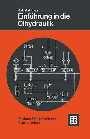 Einführung in die Ölhydraulik de Hans Jürgen Matthies