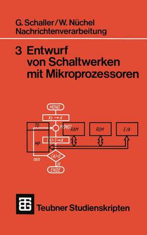 Nachrichtenverarbeitung Entwurf von Schaltwerken mit Mikroprozessoren de Wilhelm Nüchel