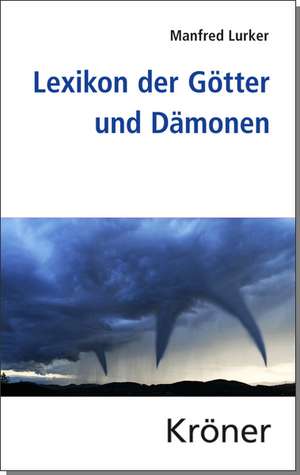 Lexikon der Götter und Dämonen de Manfred Lurker