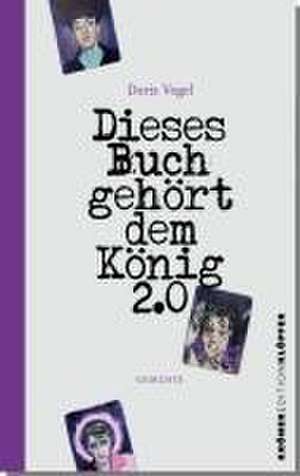 Dieses Buch gehört dem König 2.0 de Doris Vogel