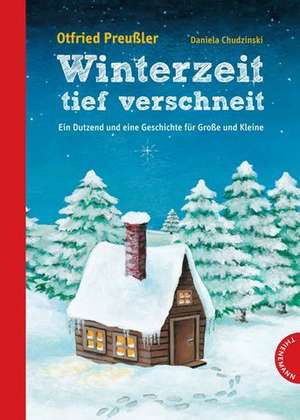 Winterzeit, tief verschneit de Otfried Preußler