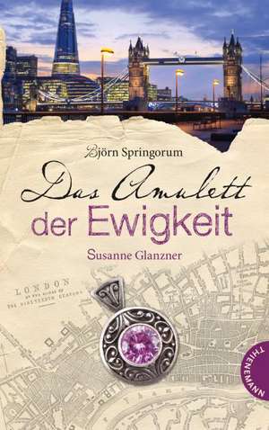 Das Amulett der Ewigkeit de Susanne Glanzner