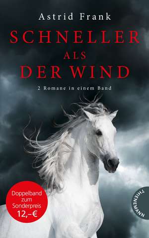 Schneller als der Wind, 2 Romane in einem Band de Astrid Frank