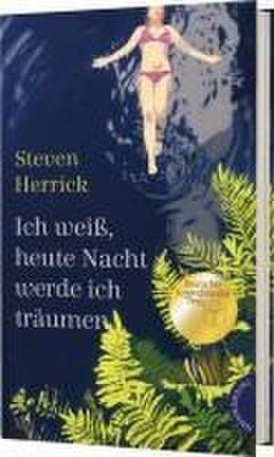 Ich weiß, heute Nacht werde ich träumen de Steven Herrick