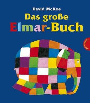 Das große Elmar-Buch de David McKee