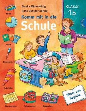 Komm mit in die Schule de Bianka Minte-König